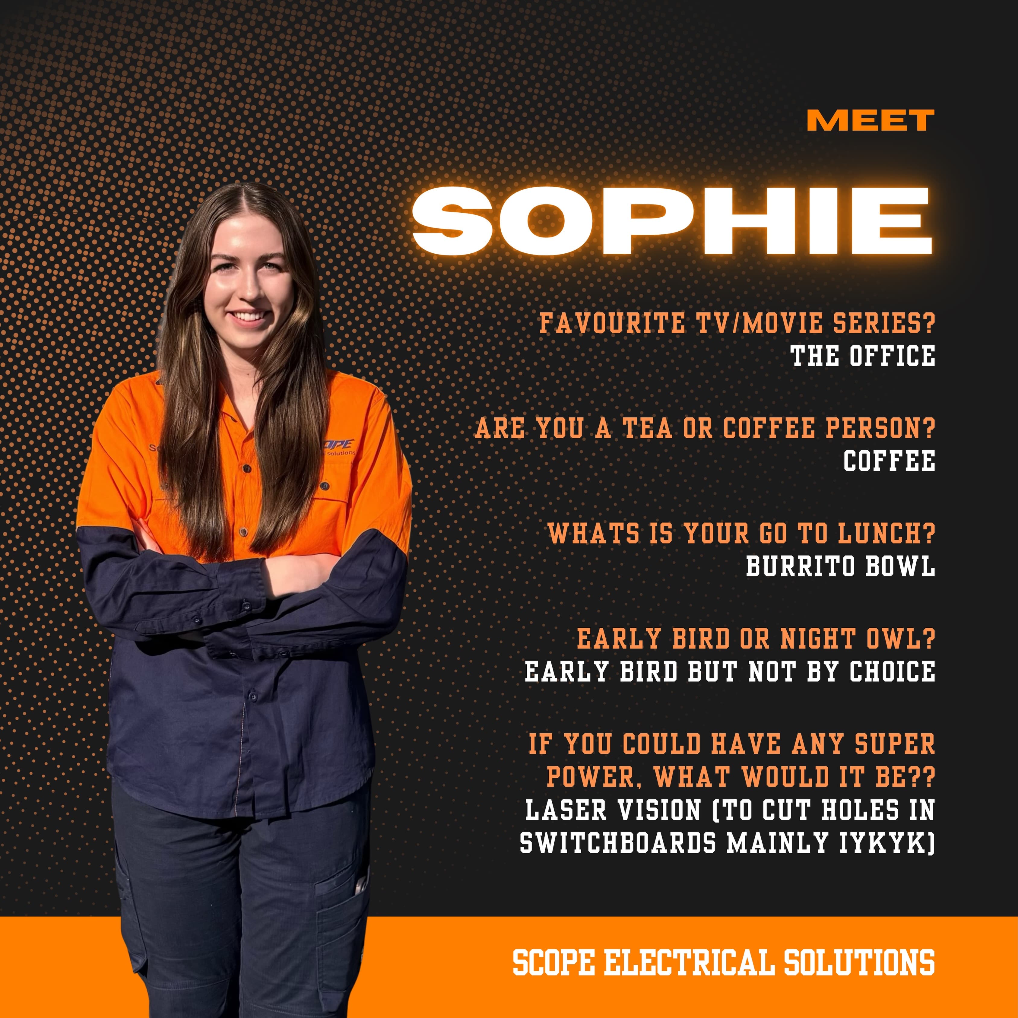 ⚡️ MEET SOPHIE! ⚡️

We’re excited to welcome Sophie to the Scope Electrical Solutions team!

Sophie is a fully qualified electrician who has previously worked with us during her apprenticeship at Bega, so we’re stoked to have her back, this time joining the team as a Project Manager 👷‍♀️⚡️

With her experience, knowledge and plenty of time in the trade under her belt, we’re looking forward to having Sophie back on the tools and taking on her new role with the team.

Welcome back, Soph! 🧡 We’re glad to have you on board!